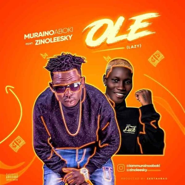 Muraino Aboki – Ole (Lazy) ft. Zinoleesky