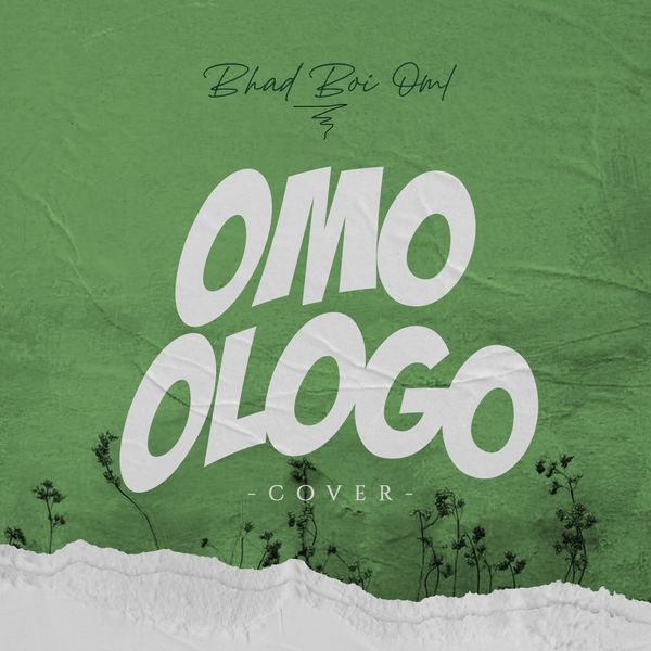 Bhadboi OML - Omo Ologo Cover