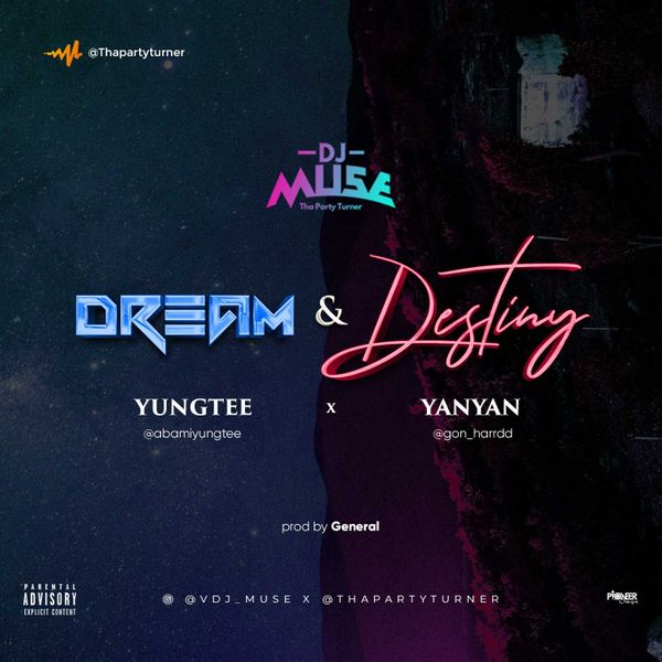 DJ Muse – Dream & Destiny ft. Yungtee & Yan Yan