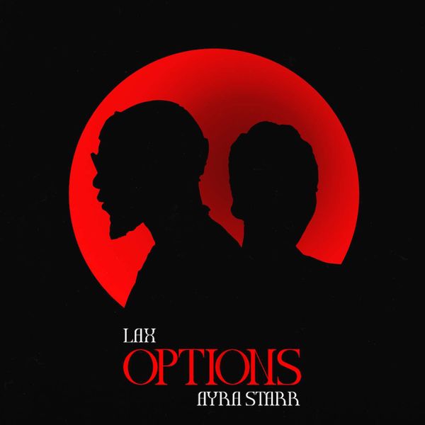 L.A.X – Options ft. Ayra Starr