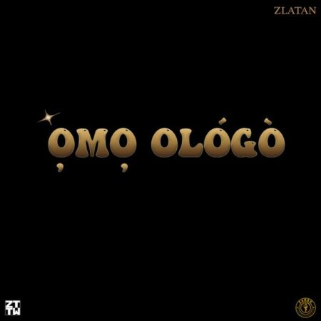 Zlatan - Omo Ologo