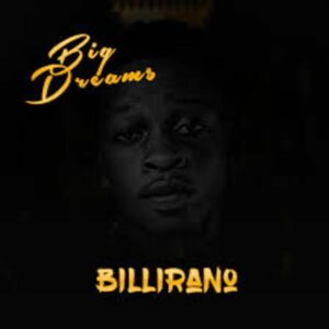 Billirano – Big Dreams