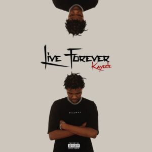 Kayode - Live Forever