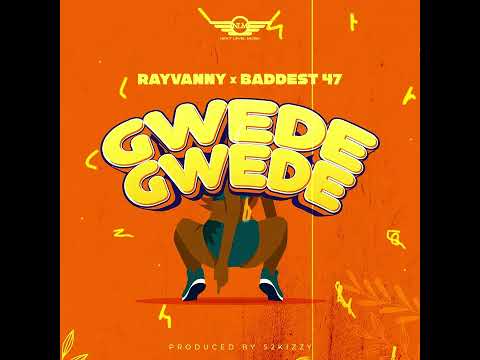 Rayvanny - Gwede Gwede ft. Baddest 47