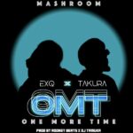 Takura – One More Time Ft. EXQ