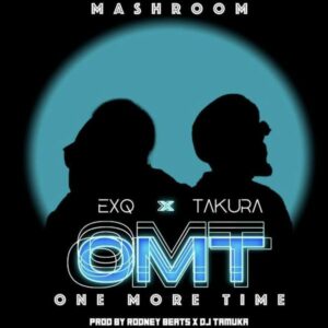 Takura - One More Time Ft. EXQ