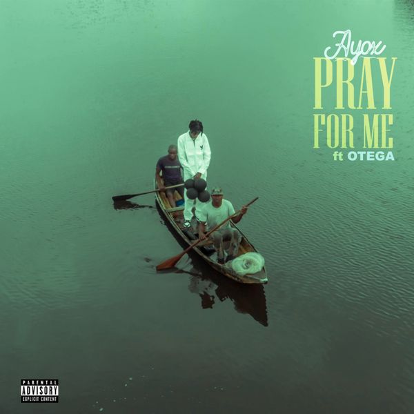 Ayox – Pray For Me ft. Otega