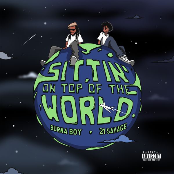 Burna Boy - Sittin' on Top of the World ft. 21 Savage