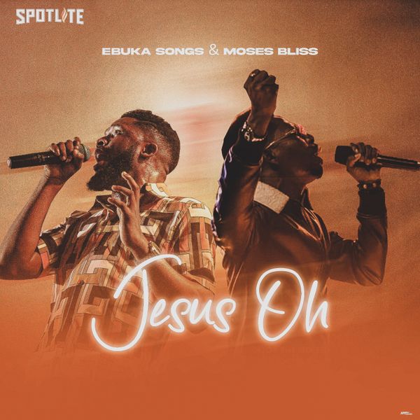 Ebuka Songs - Jesus Oh ft. Moses Bliss