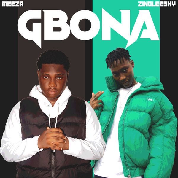 [Lyrics] Meeza & Zinoleesky – Gbona