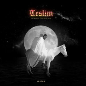 Vector - Teslim: The Energy Still Lives in Me (Album)