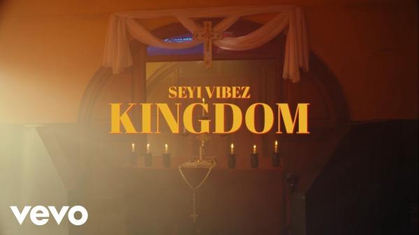 [Video] Seyi Vibez - Kingdom