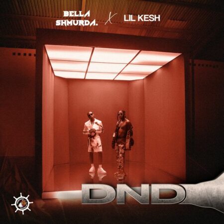 Bella Shmurda - DND ft. Lil Kesh