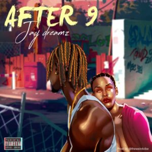 Jaydreamz - After 9