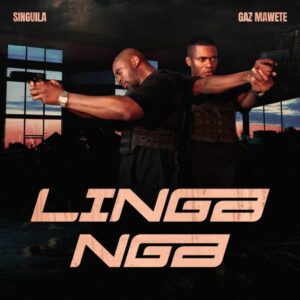 Singuila – Linga Nga ft. Gaz Mawete