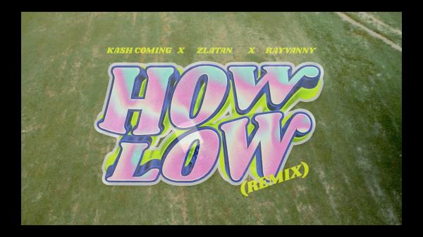 [Video] Kashcoming - How Low (Remix) ft. Zlatan & Rayvanny