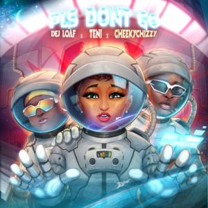 DeJ Loaf - Please Don't Go ft. Teni & Cheekychizzy