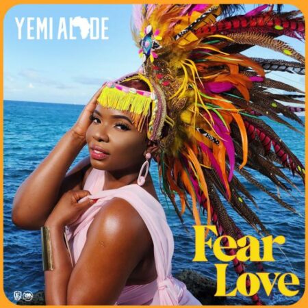 Yemi Alade - Fear Love