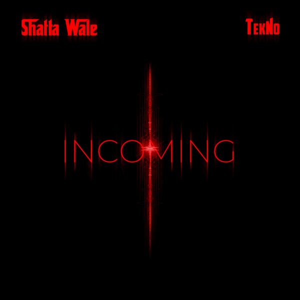 Shatta Wale ft. Tekno - Incoming