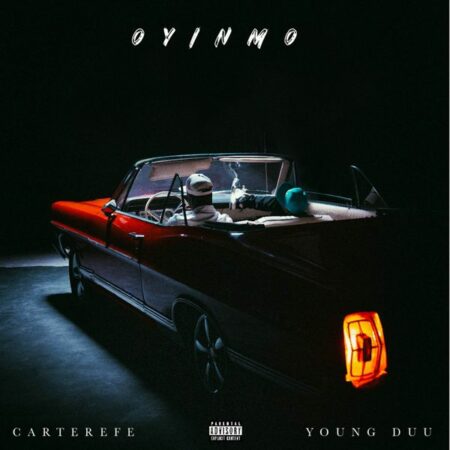 Carterefe & Young Duu - Oyinmo