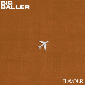 Flavour - Big Baller