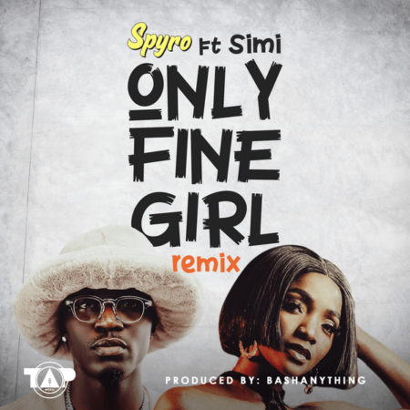 Spyro ft. Simi - Only Fine Girl (Remix)