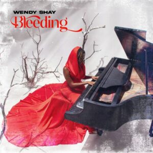 Wendy Shay - Bleeding