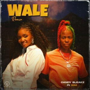 Candy Bleakz - Wale (Remix) ft. Simi