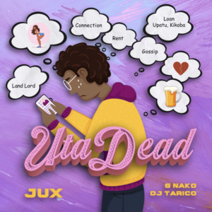 Jux ft. DJ Tarico & G-Nako - Uta Dead