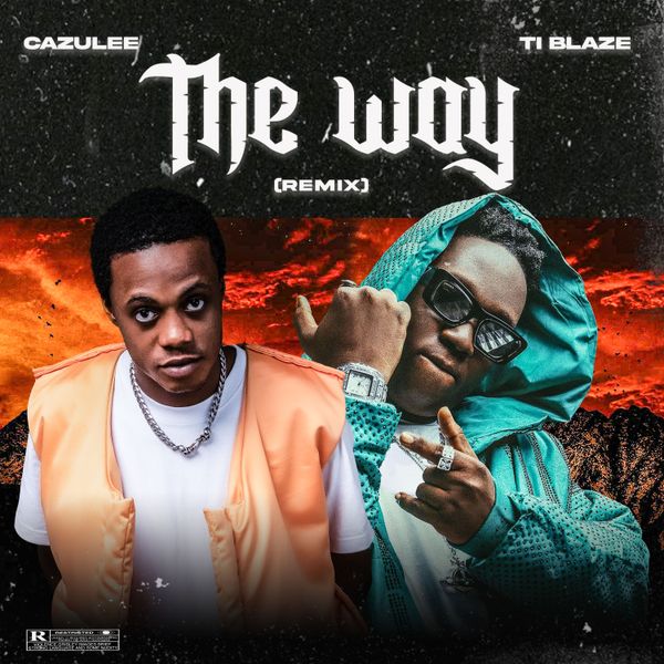 Cazulee ft. T.I Blaze - The Way (Remix)