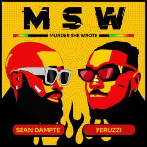 Sean Dampte ft. Peruzzi - Murder She Wrote (MSW)