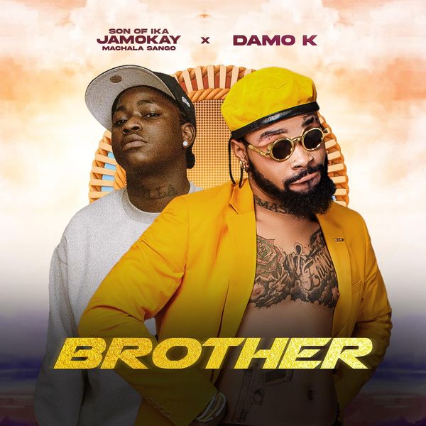 Son of Ika Jamokay ft. Damo K - Brother