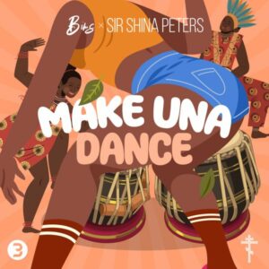 BIMS ft. Sir Shina Peters - Make Una Dance