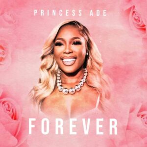 Princess Ade - Forever