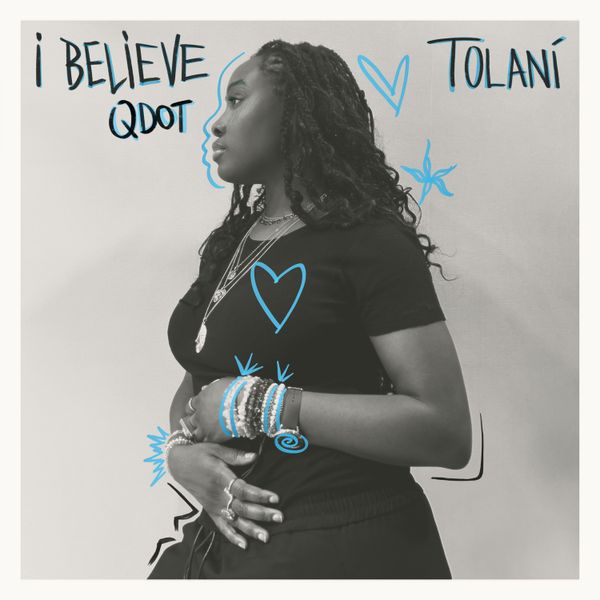 Tolani ft. Qdot - I Believe