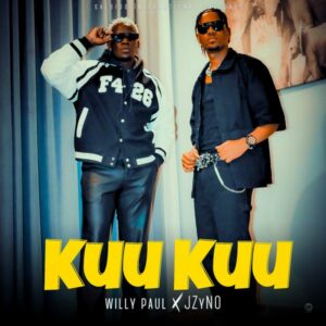 Willy Paul ft. Jzyno - Kuu Kuu