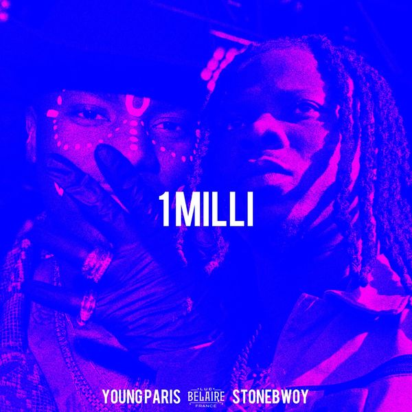 Young Paris ft. Stonebwoy - 1 Milli
