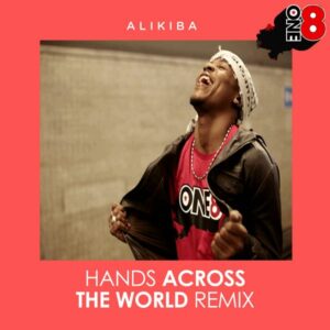 Alikiba - Hands Across The world (Remix) ft. One8