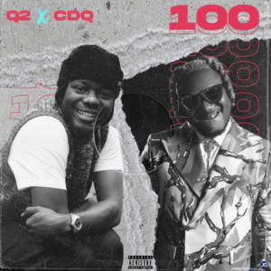 Q2 ft. CDQ - 100