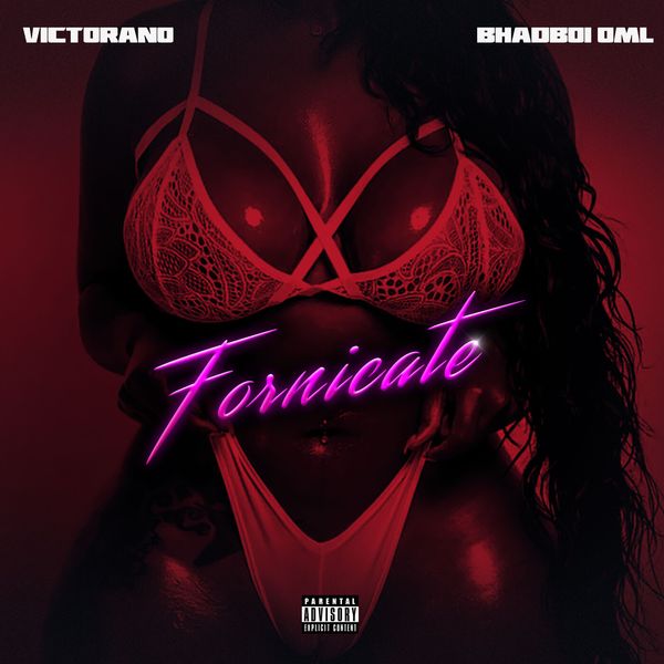 Victorano ft. Bhadboi OML - Fornicate