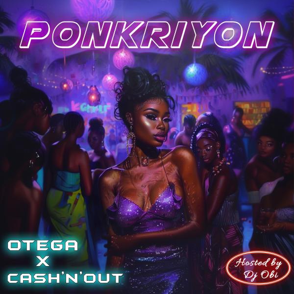 Otega - Ponkriyon ft. Cash'N'Out