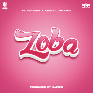 Platform ft. Abigail Chams - Zoba