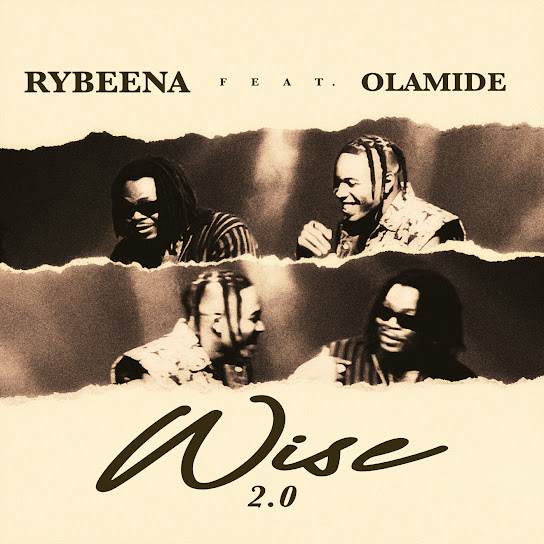 Rybeena ft. Olamide - Wise 2.0