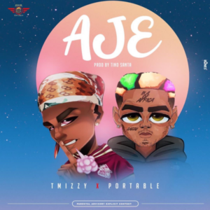 Tmizzy - Aje ft. Portable