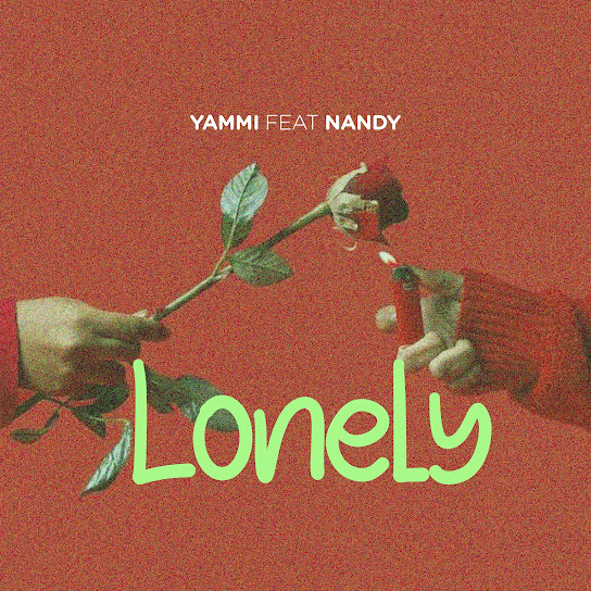 Yammi ft. Nandy - Lonely