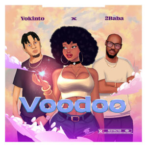 Yokinto ft. 2Baba - Voodoo