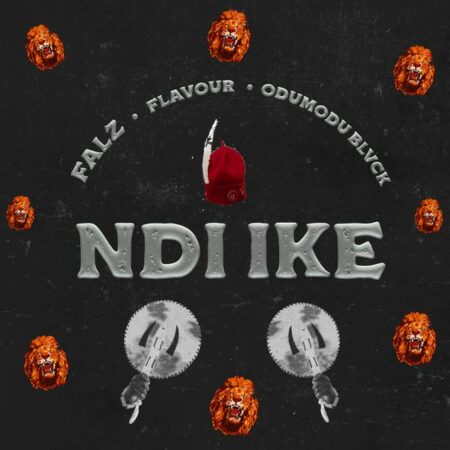 Falz - Ndi Ike ft. Flavour & Odumodublvck