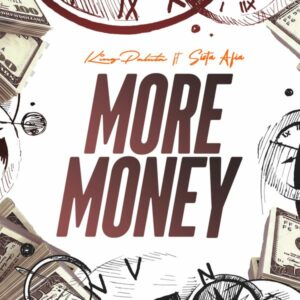 King Paluta ft. Sista Afia - More Money