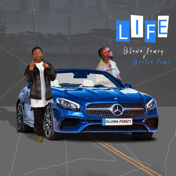 Oluwa Femzy ft. Oritse Femi - Life