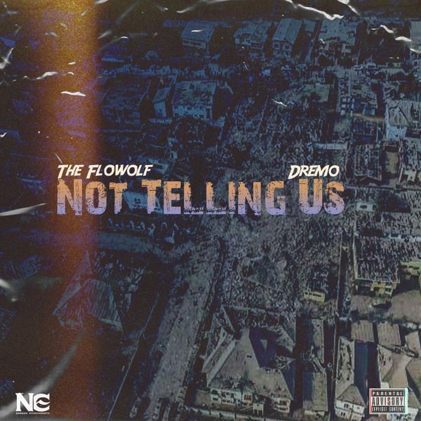 The Flowolf ft. Dremo - Not Telling Us